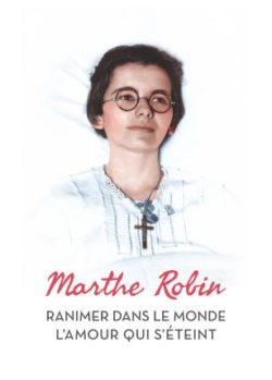 Marthe Robin Nouvelle Pentecôte d'Amour