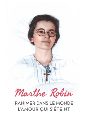 Prier à Paris avec Marthe Robin