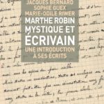 Marthe Robin mystique et écrivain